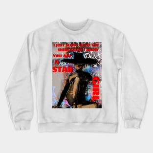 S T A R G I R L Crewneck Sweatshirt